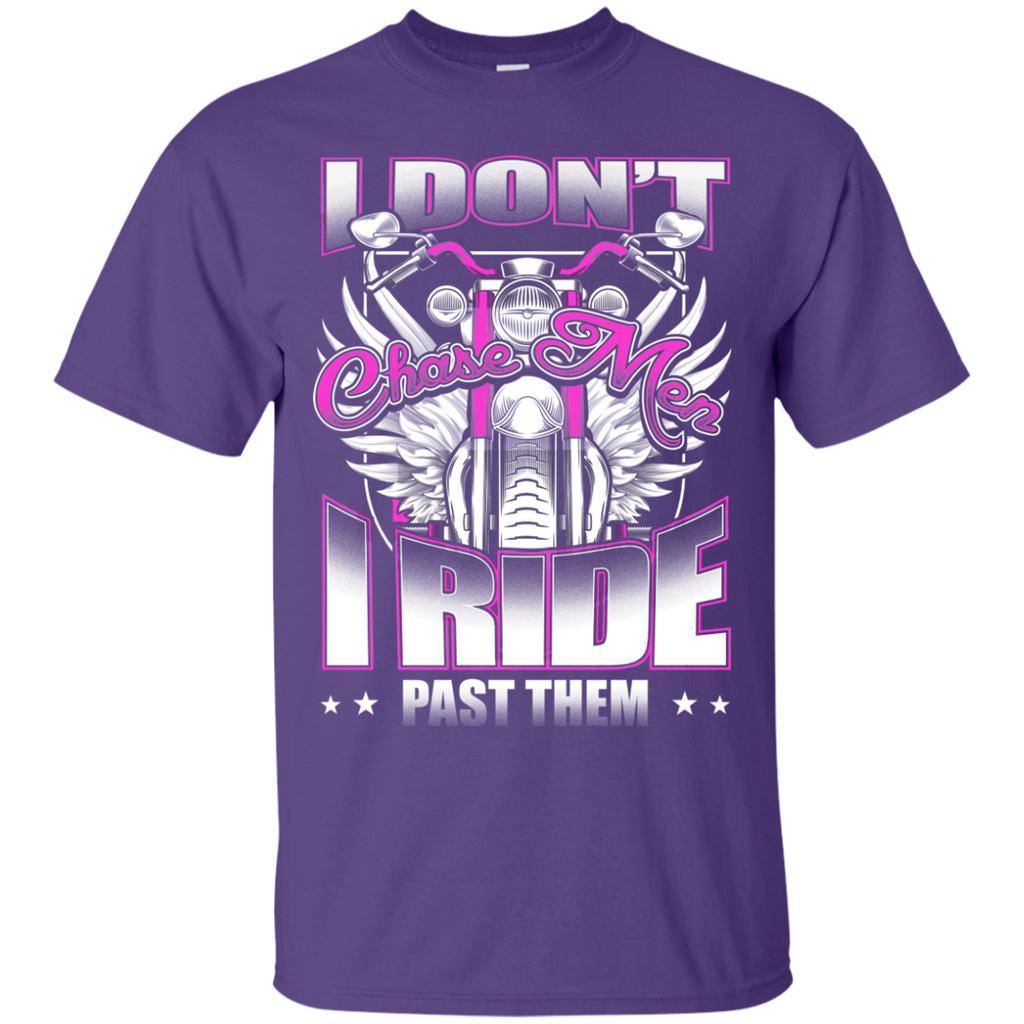 I Don't Chase Men Shirt