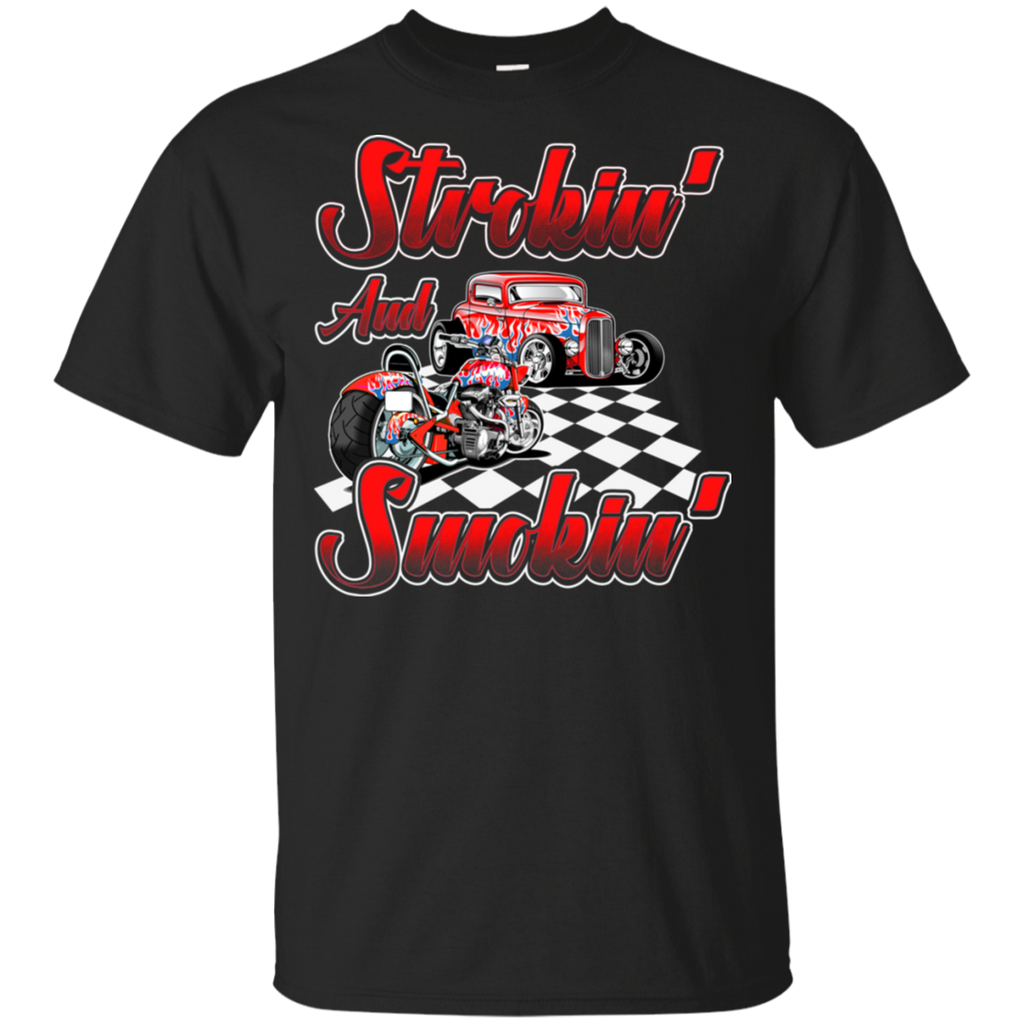 Strokin and Smokin Shirt