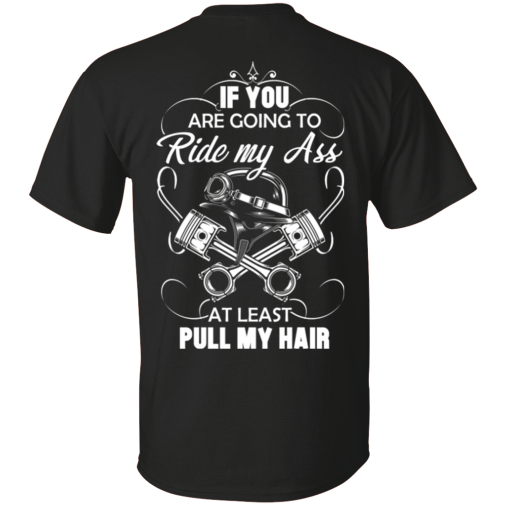 At Least Pull My Hair T-Shirt