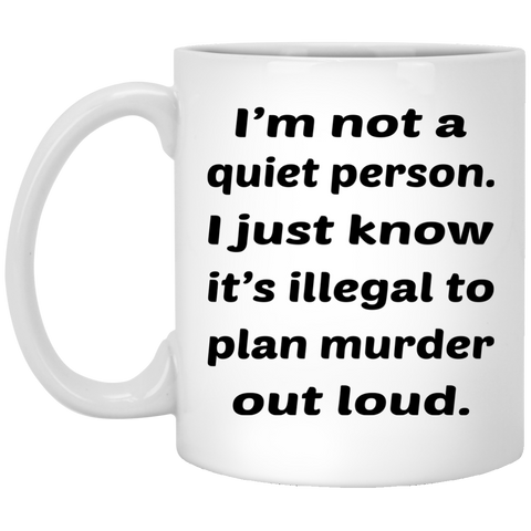 Image of Not A Quiet Person Mug