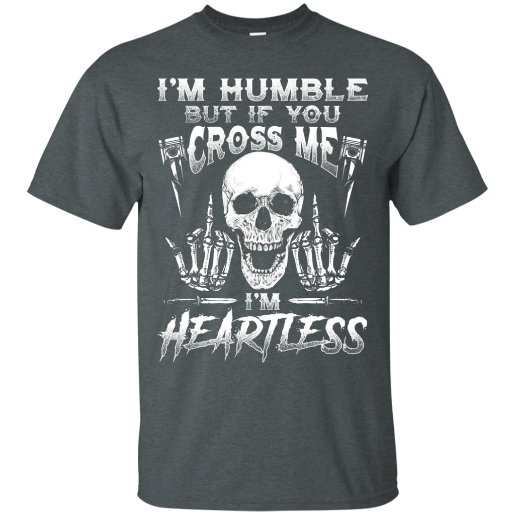 Humble But Heartless T-Shirt