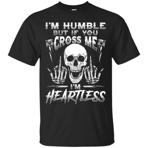 Image of Humble But Heartless T-Shirt
