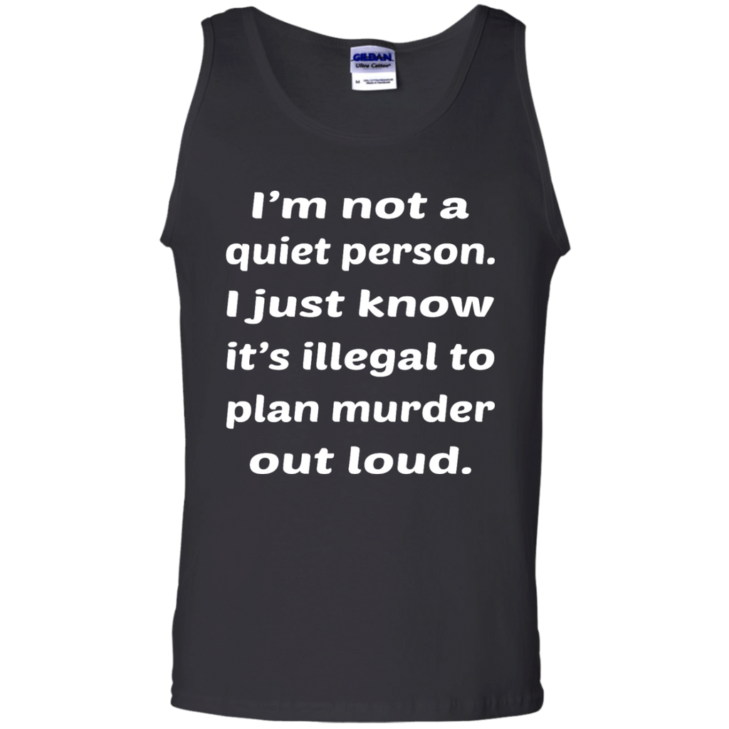 Not A Quiet Person Tank Top