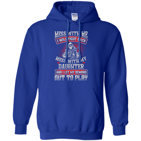 Image of Mess With My Daughter Hoodie