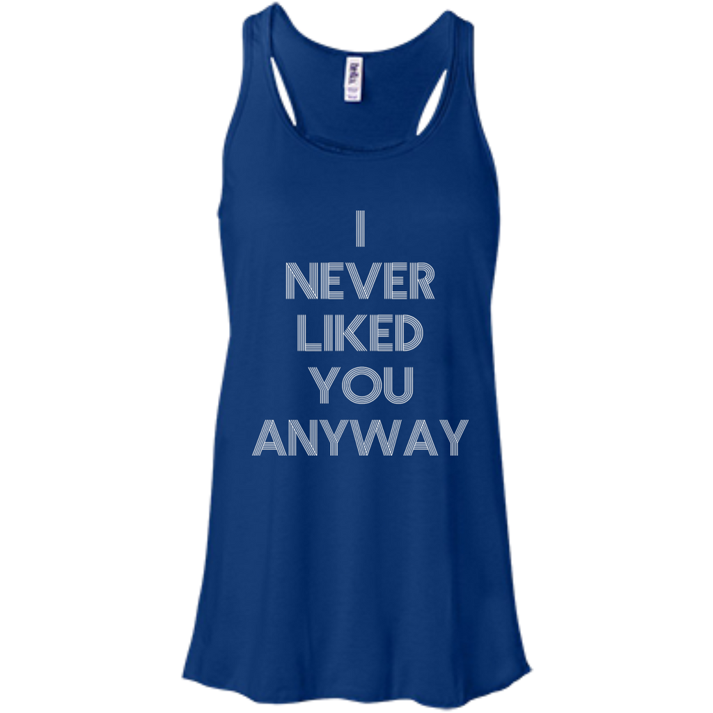 I Never Like You Flowy Racerback Tank