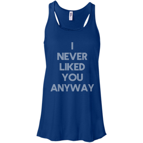 Image of I Never Like You Flowy Racerback Tank