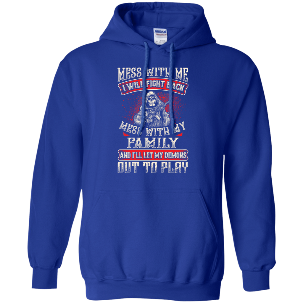 Mess With My Family Hoodie