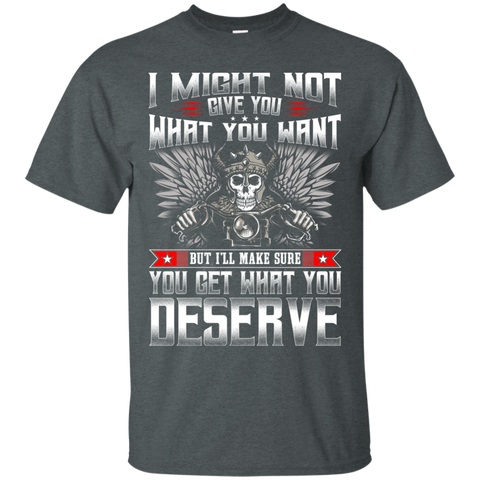 Image of What You Deserve T-Shirt