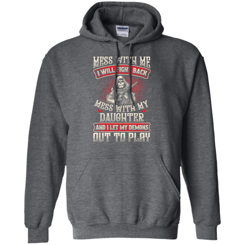 Image of Mess With My Daughter Hoodie
