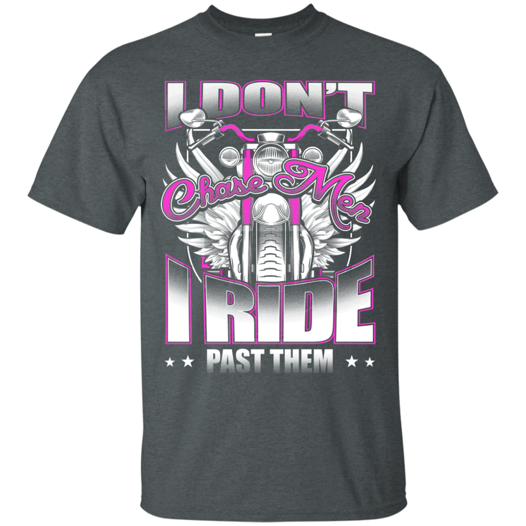 I Don't Chase Men Shirt