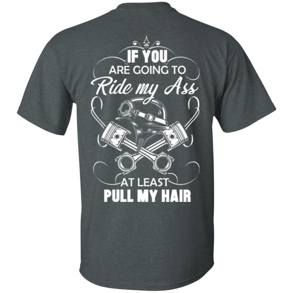 At Least Pull My Hair T-Shirt