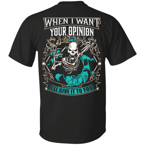 Image of Want Your Opinion T-Shirt