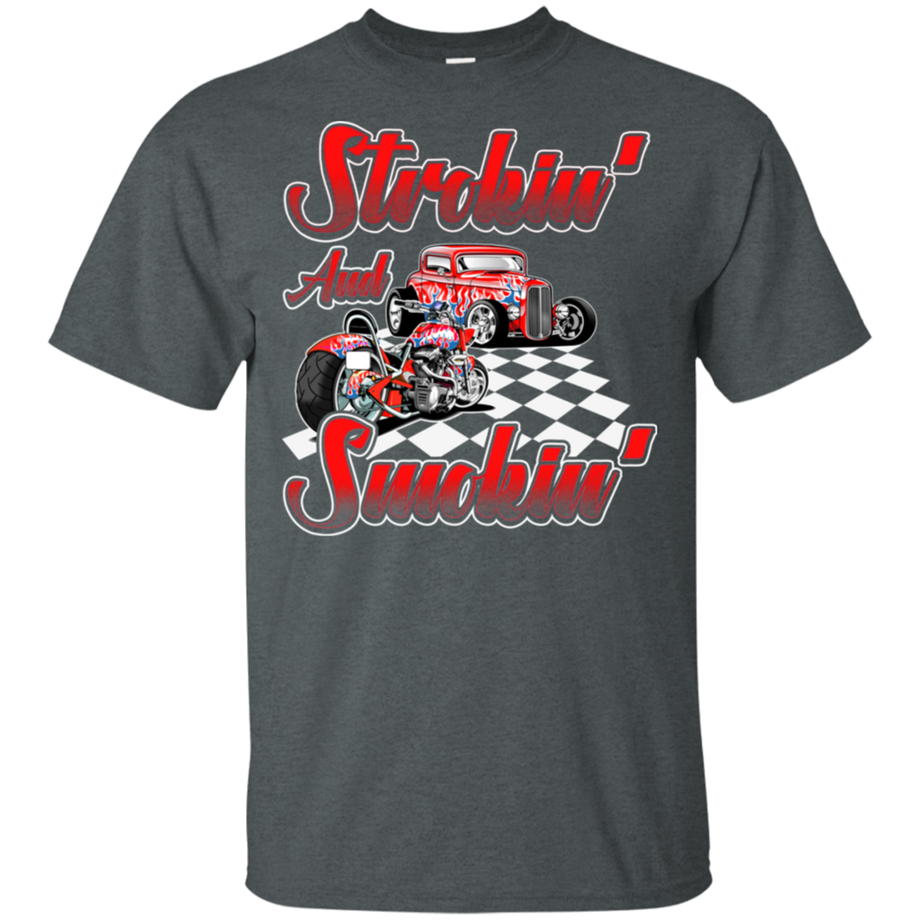Strokin and Smokin Shirt