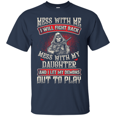 Image of Mess With My Daughter Shirt