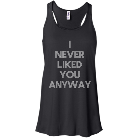 Image of I Never Like You Flowy Racerback Tank