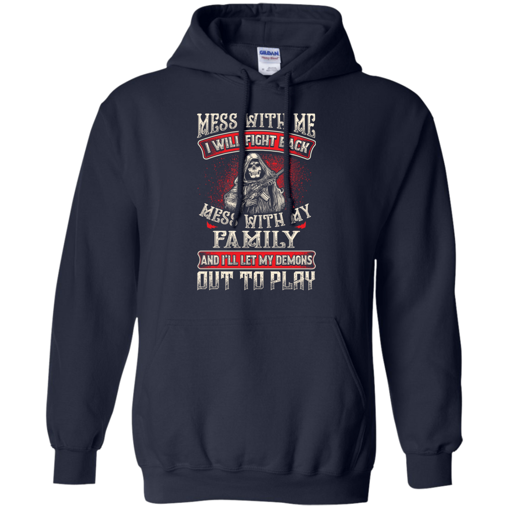 Mess With My Family Hoodie