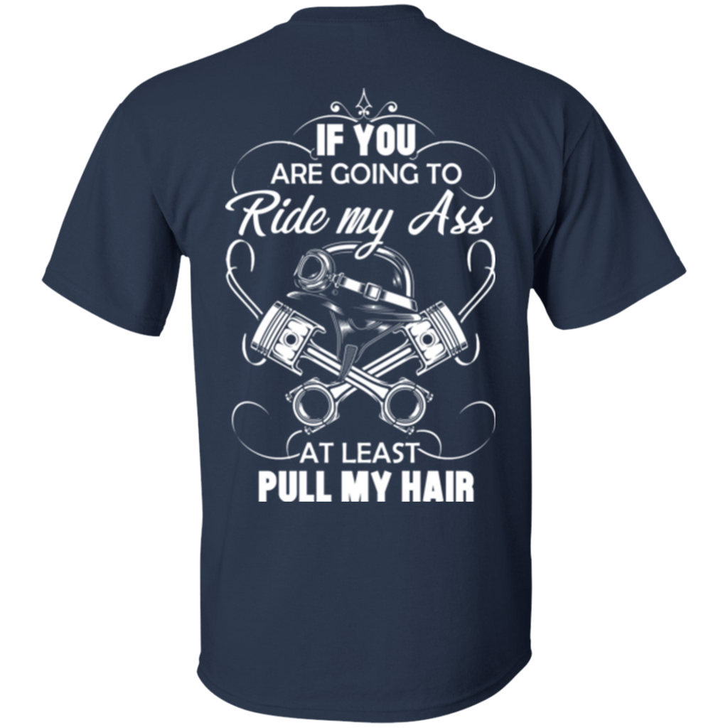 At Least Pull My Hair T-Shirt