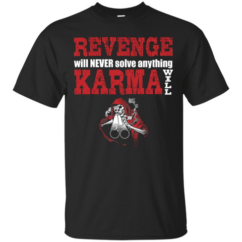 Image of Karma Will T-Shirt