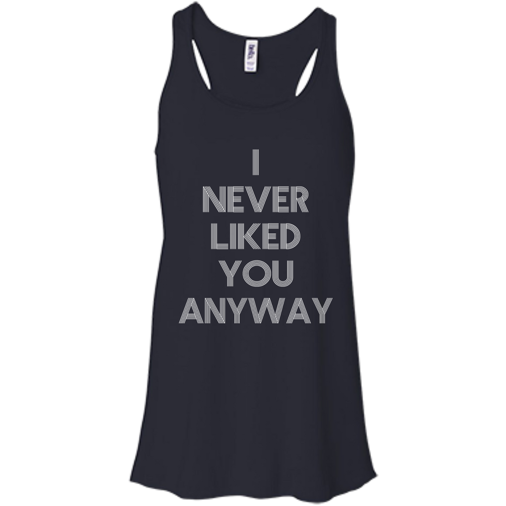 I Never Like You Flowy Racerback Tank