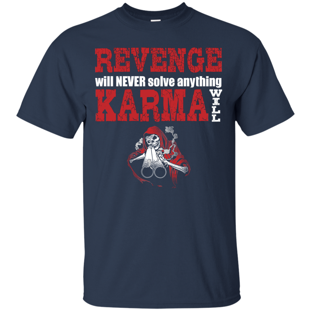 Karma Will T-Shirt