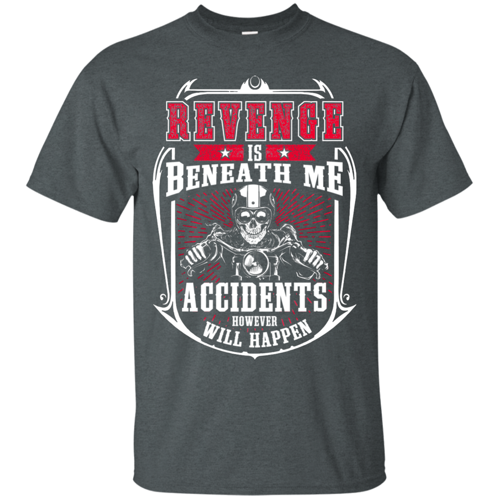 Revenge Is Beneath Me Shirt