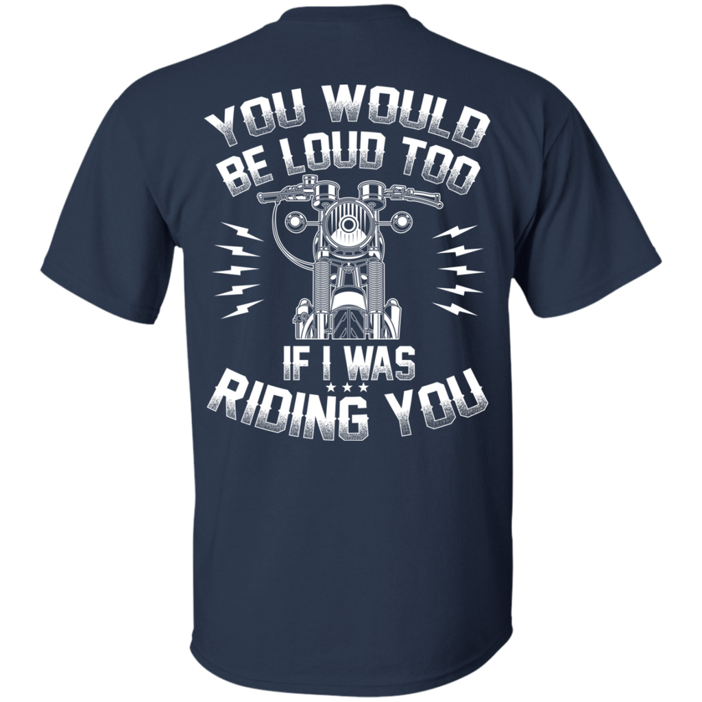 If I Was Riding You T-Shirt
