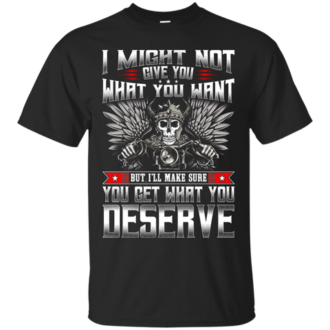 Image of What You Deserve T-Shirt