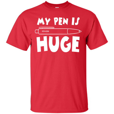 Image of My Pen Is Huge T-Shirt