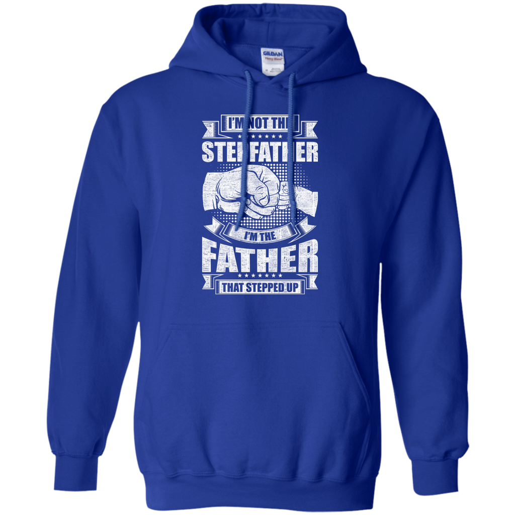 Father That Stepped Up Hoodie