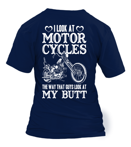 Image of I Look At Motorcycles Shirt