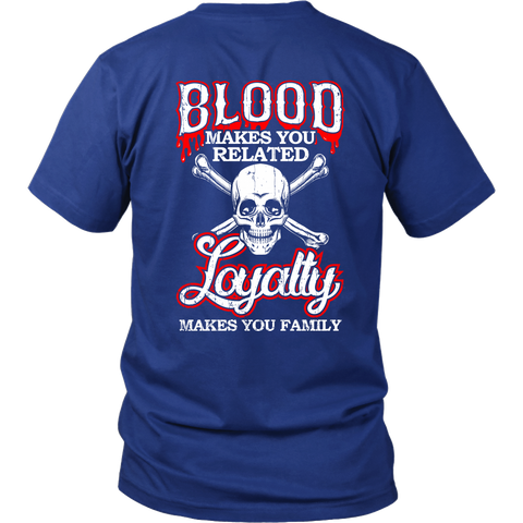 Image of Loyalty Makes You Family