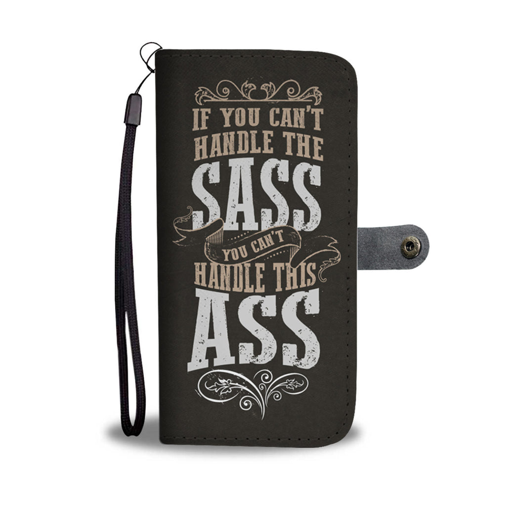 Can't Handle The Sass Wallet Case