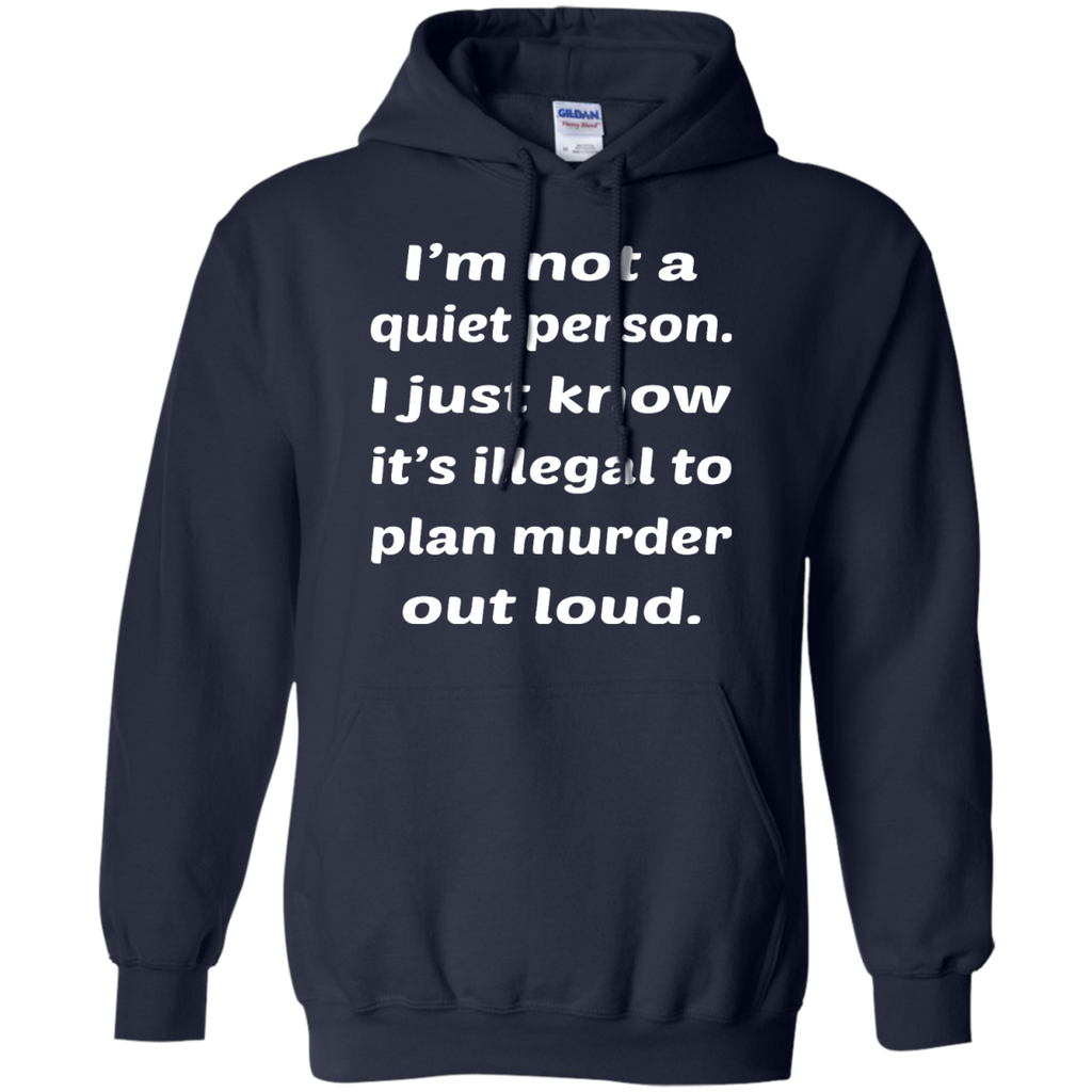 Not A Quiet Person Hoodie
