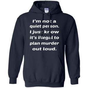 Not A Quiet Person Hoodie