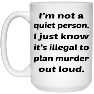Not A Quiet Person Mug