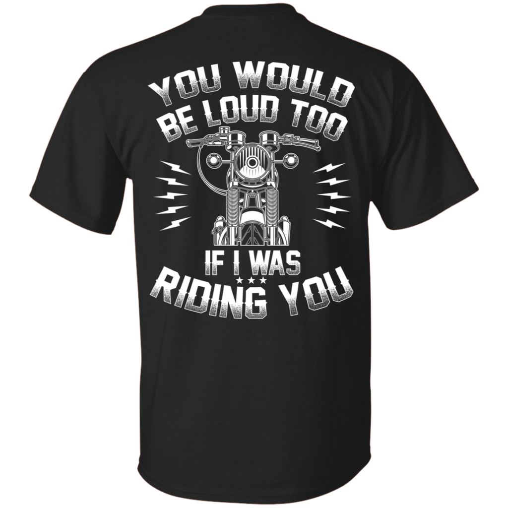 (Special) If I Was Riding You T-Shirt - Small