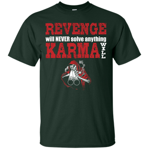 Karma Will T-Shirt