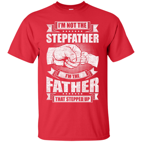 Image of Father That Stepped Up T-Shirt