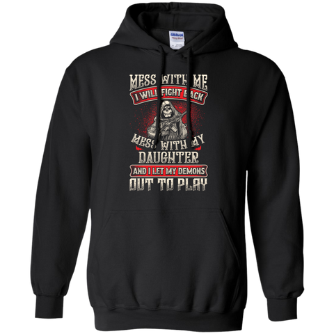 Image of Mess With My Daughter Hoodie