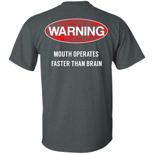 Warning Mouth Operates Faster T-Shirt