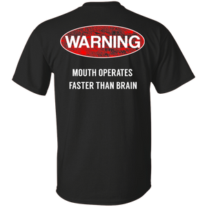 Warning Mouth Operates Faster T-Shirt