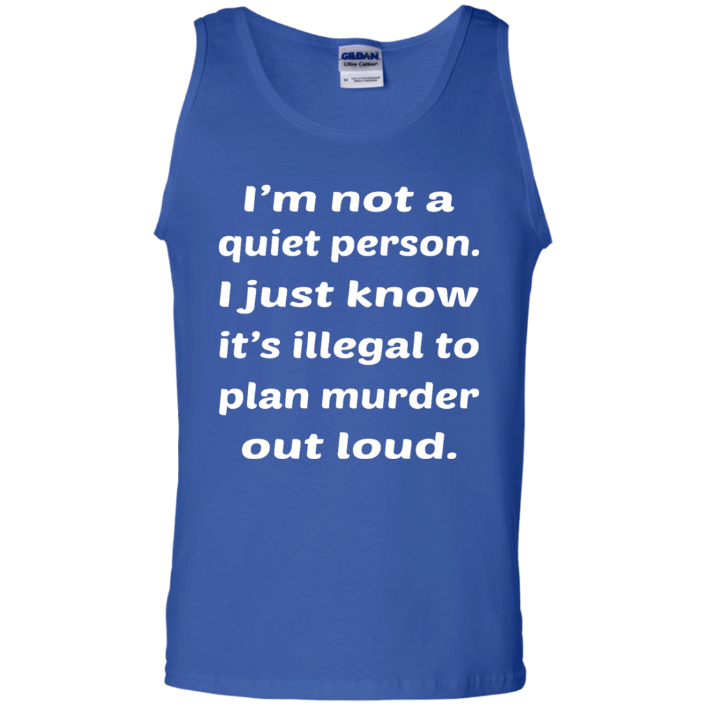 Not A Quiet Person Tank Top