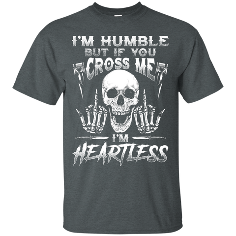 Image of Humble But Heartless T-Shirt