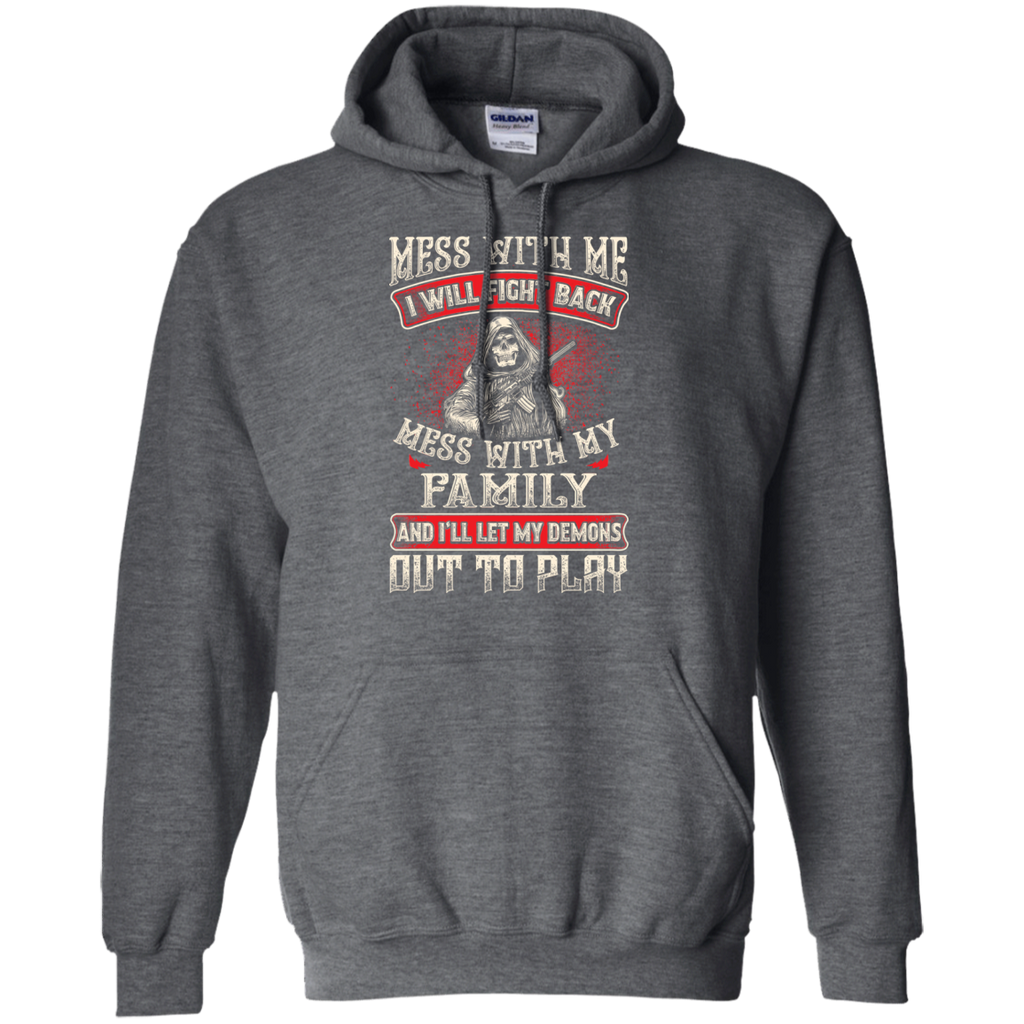 Mess With My Family Hoodie