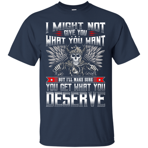 Image of What You Deserve T-Shirt