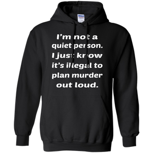 Not A Quiet Person Hoodie