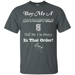 Buy Me A Motorcycle T-Shirt