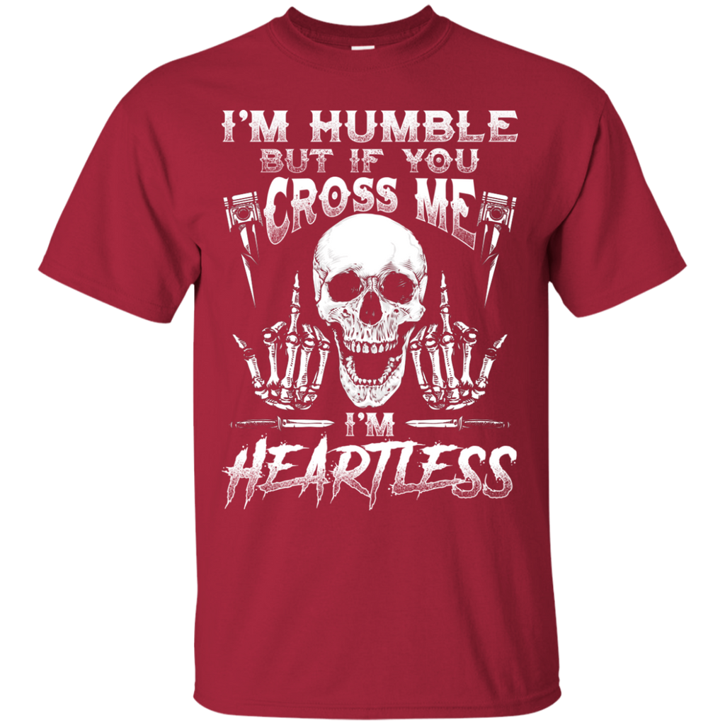 Humble But Heartless T-Shirt